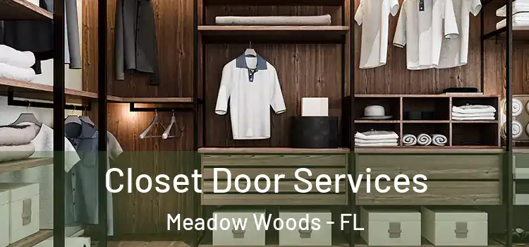  Closet Door Services Meadow Woods - FL