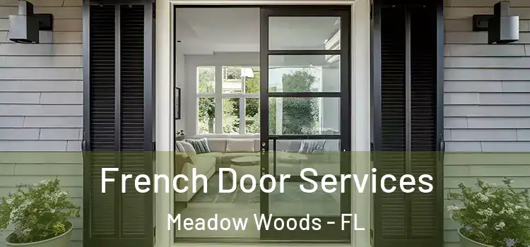  French Door Services Meadow Woods - FL