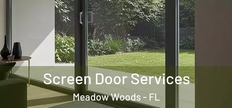 Screen Door Services Meadow Woods - FL